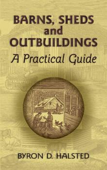 Barns, Sheds and Outbuildings - A Practical Guide